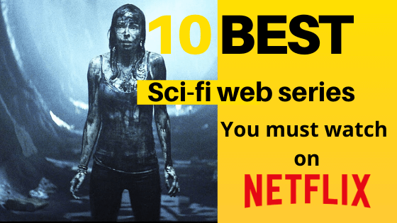 10 best sci-fi web series you must watch on Netflix